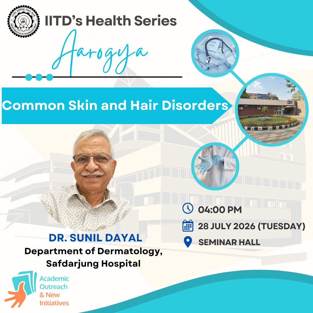 IITD’s Health Series:  Aarogya  Common Skin and Hair Disorders